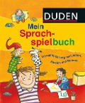 Cover-Bild zum Titel 'Duden - Mein Sprachspielbuch' von 'Ute Diehl, Sandra Niebuhr-Siebert'