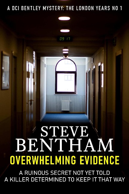 Overwhelming Evidence (The London Years, #1) - Steve Bentham