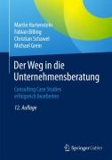 Cover-Bild zum Titel 'Der Weg in die Unternehmensberatung' von 'Martin Hartenstein, Michael Grein, Christian Schawel, Fabian Billing'
