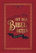 Mit der Bibel beten - Donald S. Whitney