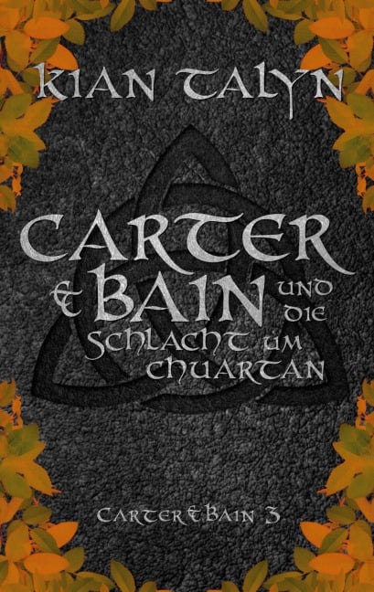 Carter & Bain und die Schlacht um Chuartan - Kian Talyn