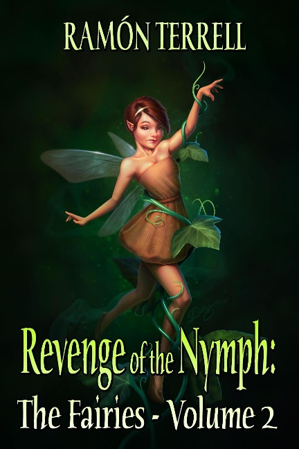 Revenge of the Nymph: The Fairies: Volume 2 - Ramon Terrell