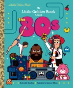 Cover-Bild zum Titel 'My Little Golden Book About the 80s' von 'Jennifer Dussling'