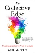 Cover-Bild zum Titel 'The Collective Edge' von 'Colin M Fisher'