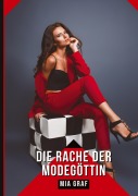 Cover-Bild zum Titel 'Die Rache der Modegöttin' von 'Mia Graf'
