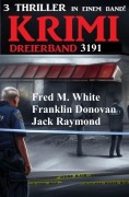 Cover-Bild zum Titel 'Krimi Dreierband 3191' von 'Jack Raymond, Franklin Donovan, Fred M. White'