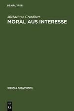 Moral aus Interesse - Michael Grundherr