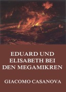 Eduard und Elisabeth bei den Megamikren - Giacomo Casanova