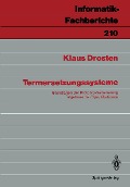 Cover-Bild zum Titel 'Termersetzungssysteme' von 'Klaus Drosten'