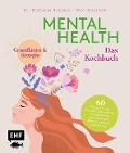 Mental Health - Das Kochbuch - Nico Stanitzok, Stephanie Grabhorn