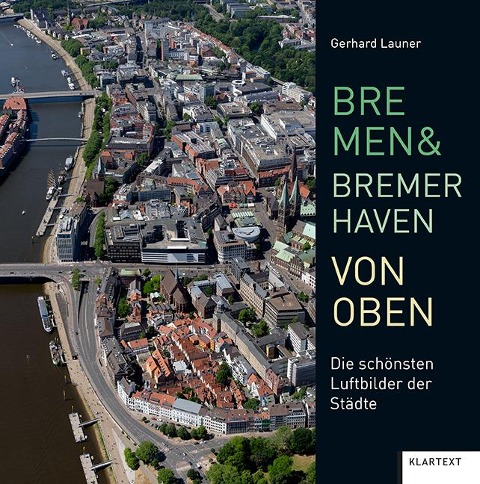 Bremen und Bremerhaven von oben - 