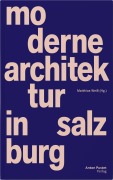 Cover-Bild zum Titel 'Moderne Architektur in Salzburg' von 'Matthias Weiß'