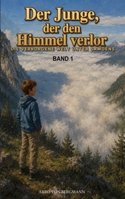 Der Junge, der den Himmel verlor - Arbo von Bergmann