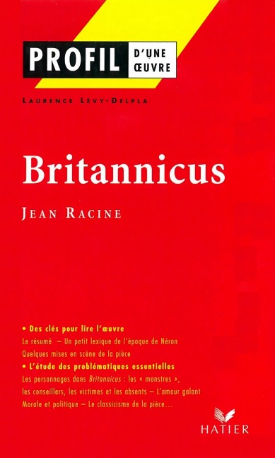 Profil - Racine (Jean) : Britannicus - Laurence Lévy-Delpla, Jean Racine