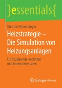Cover-Bild zum Titel 'Heizstrategie - Die Simulation von Heizungsanlagen' von 'Dietmar Allmendinger'