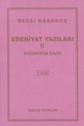 Edebiyat Yazilari 2 - Disimizin Zari - Sezai Karakoc