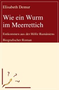 Wie ein Wurm im Meerrettich - Elisabeth Demur