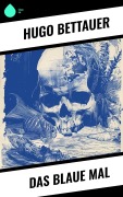 Cover-Bild zum Titel 'Das blaue Mal' von 'Hugo Bettauer'