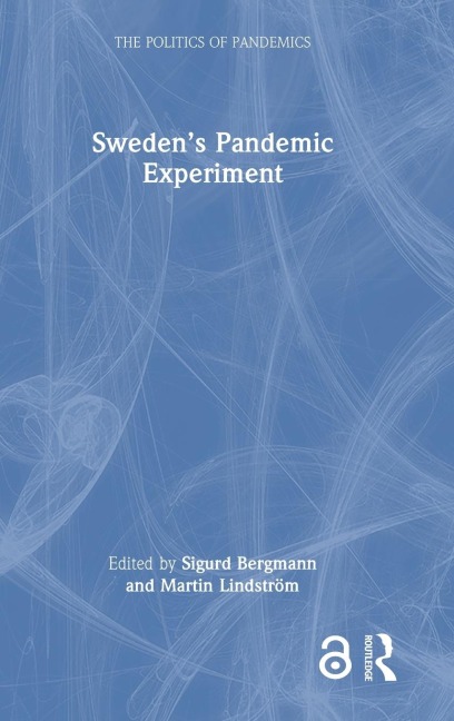 Sweden's Pandemic Experiment - 