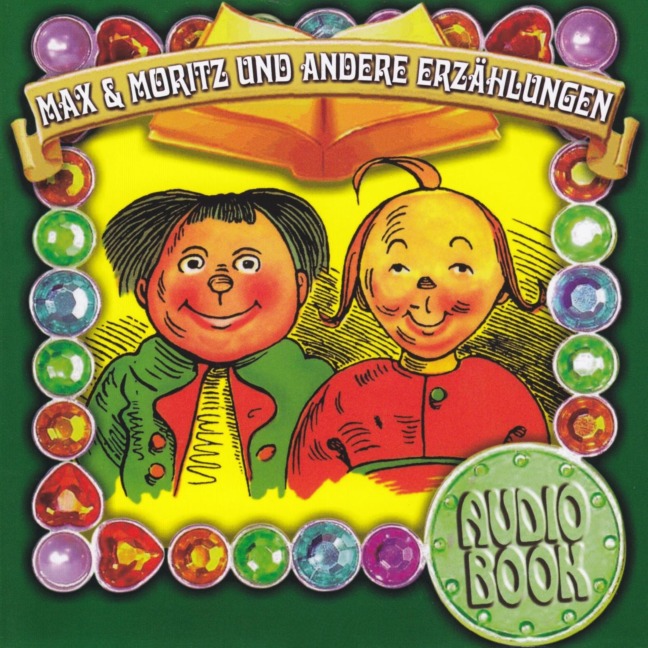 Max & Moritz und andere Erzählungen - Wilhelm Busch