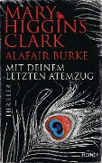 Cover-Bild zum Titel 'Mit deinem letzten Atemzug' von 'Mary Higgins Clark, Alafair Burke'