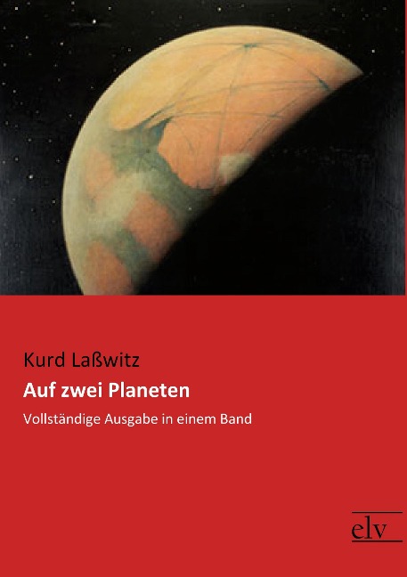Auf zwei Planeten - Kurd Laßwitz