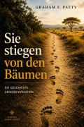 Cover-Bild zum Titel 'Sie stiegen von den Bäumen' von 'Graham F. Patty'