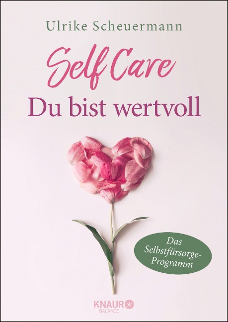 SELF CARE - Du bist wertvoll - Ulrike Scheuermann