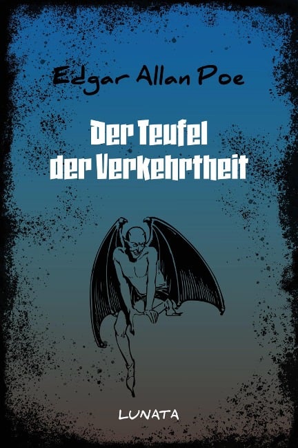 Der Teufel der Verkehrtheit - Edgar Allan Poe