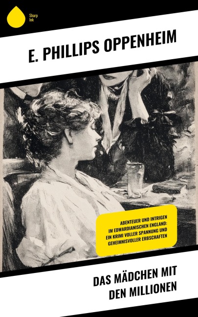 Das Mädchen mit den Millionen - E. Phillips Oppenheim