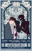 Good Mourning, Darling (Darling Disposition, #1) - Azalea Crowley