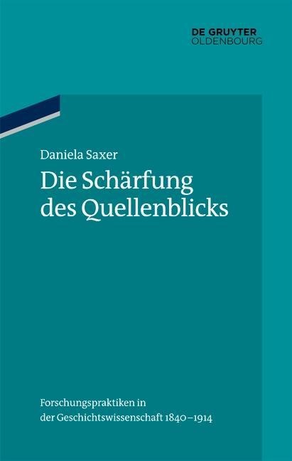 Die Schärfung des Quellenblicks - Daniela Saxer