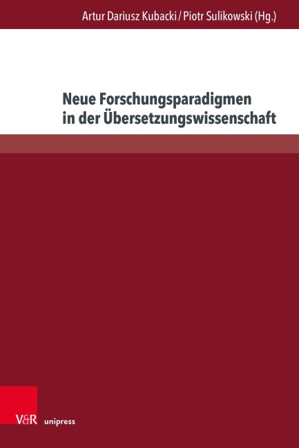 Neue Forschungsparadigmen in der Übersetzungswissenschaft - 