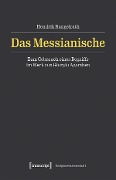 Cover-Bild zum Titel 'Das Messianische' von 'Hendrik Rungelrath'