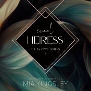 Cover-Bild zum Titel 'Cruel Heiress' von 'Mia Kingsley'