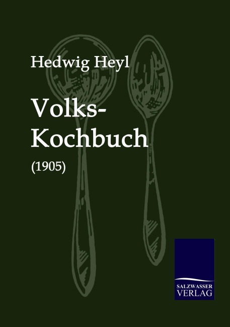Volks-Kochbuch (1905) - Hedwig Heyl