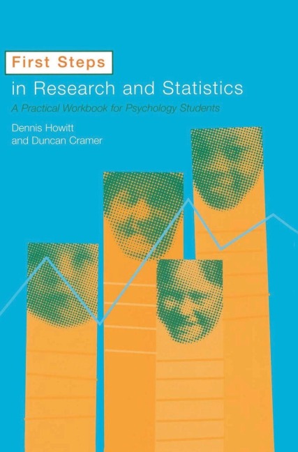First Steps In Research and Statistics - Dennis Howitt, Duncan Cramer
