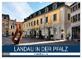 Landau in der Pfalz - Ansichtssache (Wandkalender 2024 DIN A2 quer), CALVENDO Monatskalender - Thomas Bartruff
