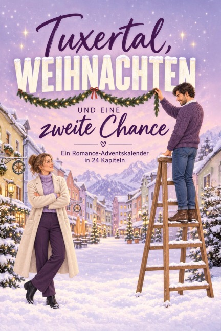 Tuxertal, Weihnachten und eine zweite Chance - Lucas Werner