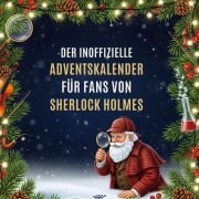 Cover-Bild zum Titel 'Der inoffizielle Adventskalender für Fans von Sherlock Holmes' von 'Lily Keller'