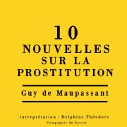 Cover-Bild zum Titel 'Dix nouvelles sur la prostitution' von 'Guy de Maupassant'