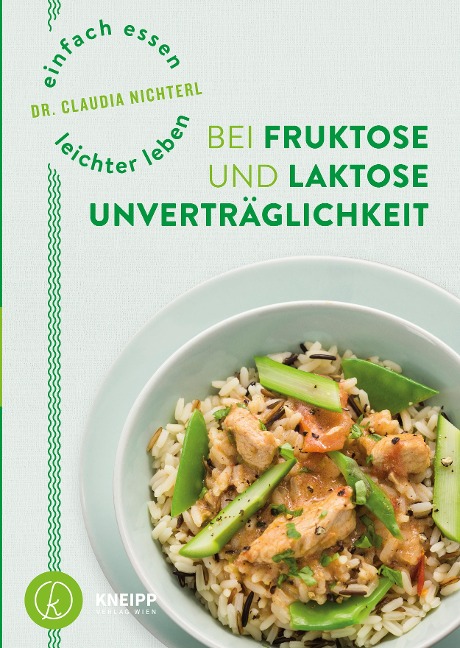 Einfach essen - leichter leben mit Fruktose- und Laktoseunverträglichkeit - Claudia Nichterl