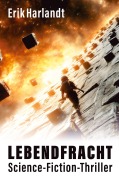 Cover-Bild zum Titel 'Lebendfracht' von 'Erik Harlandt'