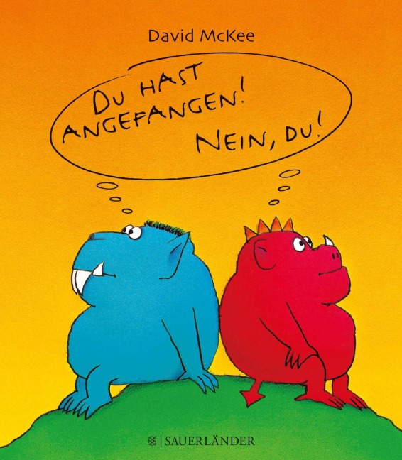 Du hast angefangen! Nein, du! - David McKee