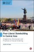 Cover-Bild zum Titel 'Post-Liberal Statebuilding in Central Asia' von 'Philipp Lottholz'