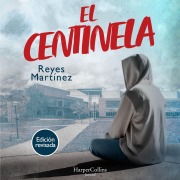 Cover-Bild zum Titel 'El Centinela' von 'Reyes Martínez'