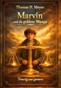 Cover-Bild zum Titel 'Marvin und die goldene Waage' von 'Thomas H. Meyer'