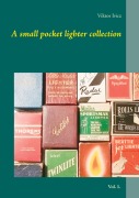 Cover-Bild zum Titel 'A small pocket lighter collection' von 'Viktor Ivicz'