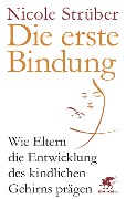 Cover-Bild zum Titel 'Die erste Bindung' von 'Nicole Strüber'