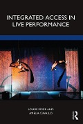 Cover-Bild zum Titel 'Integrated Access in Live Performance' von 'Louise Fryer, Amelia Cavallo'